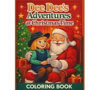 Dee Dee's Adventures at Christmas Time: Coloring Book