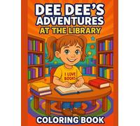 Dee Dee's Adventures at the Library: Coloring Book