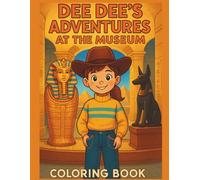 Dee Dee's Adventures at the Museum: Coloring Book