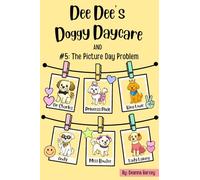Dee Dee's Doggy Daycare: #5: The Picture Day Problem