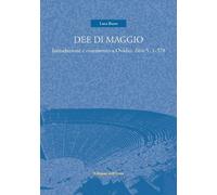 Dee di maggio. Introduzione e commento a Ovidio, Fasti 5, 1-378