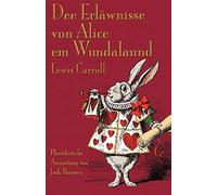 Dee erläwnisse con alice em wundalaund: alice's adventures in wonderland i...