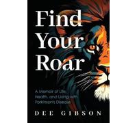 Dee Gibson Find Your Roar (Tascabile)