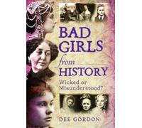 Dee Gordon Bad Girls from History (Tascabile)
