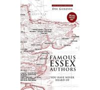 Dee Gordon FAMOUS ESSEX AUTHORS (Tascabile)