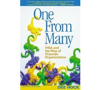 Dee Hock One From Many; VISA and the Rise of the Chaordic Organizati (Tascabile)