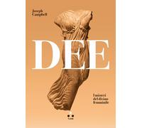 DEE. I MISTERI DEL DIVINO FEMMINILE - CAMPBELL JOSEPH - Tlön