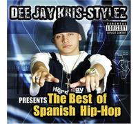 Dee Jay Kris Stylez - The Best of Spanish Hip Hop