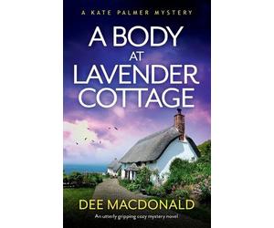 Dee MacDonald A Body at Lavender Cottage (Tascabile) Kate Palmer Mystery