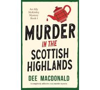 Dee Macdonald Murder in the Scottish Highlands (Tascabile) Ally McKinley Mystery