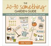 Dee Nash The 20-30 Something Garden Guide (Copertina rigida)