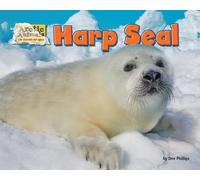 Dee Phillips Harp Seal (Tascabile) Arctic Animals: Life Outside the Igloo