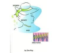 Dee Ray Ralph Siegrist Women, Money and Emotions (Tascabile)