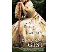 Deeanne Gist A Bride in the Bargain (Tascabile)