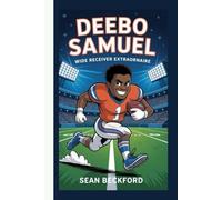 DEEBO SAMUEL: Wide Receiver Extraordinaire - Inspiring Biography For Young Readers