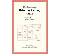 Deed Abstracts, Belmont County, Ohio: Volumes K and L (1824-1828)