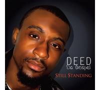 Deed Da Gospel - Still Standing