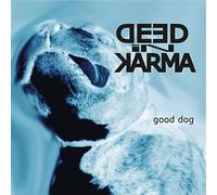 DEED IN KARMA - GOOD DOG