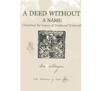 Deed Without a Name, A: Unearthing the Legacy of Traditional Witchcraft