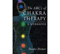 Deedre Diemer Abc'S of Chakra Therapy (Tascabile)
