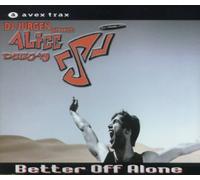 DEEJAY, ALICE - BETTER OFF ALONE