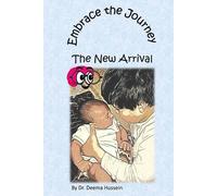 Deema Hussein The New Arrival (Tascabile) Embrace the Journey