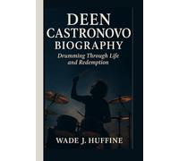 DEEN CASTRONOVO BIOGRAPHY: Drumming Through Life and Redemption