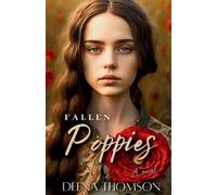 Deena Thomson Fallen Poppies - A Novel (Tascabile) Poppies