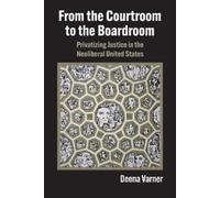 Deena Varner From the Courtroom to the Boardroom (Copertina rigida)