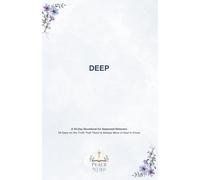 DEEP: 30 Days on the Truth That There Is Always More of God to Know
