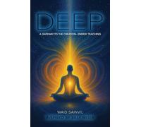 DEEP, a Gateway to the Creation-Energy Teaching