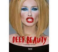 Deep beauty. Il dubbio della bellezza - Curti D. (cur.)