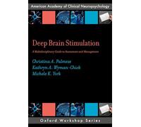 Deep Brain Stimulation: A Multidisciplinary Guide to Assessment and Management