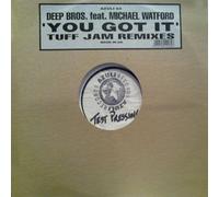 DEEP BROS & MICHAEL WATFORD - DEEP BROS & MICHAEL WATFORD / YOU GOT IT (REMIXES)