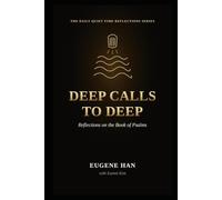 Deep Calls to Deep: Reflections on the Book of Psalms