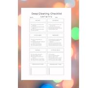 Deep Cleaning Made Easy: A Step-by-Step Checklist for Your Entire Home | Stay Organized and Stress-Free with This All-in-One Guide | 7”x10” with 122 Pages