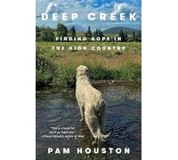 Deep Creek: Finding Hope in the High Country