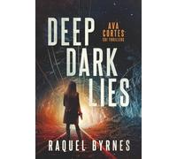 Deep Dark Lies