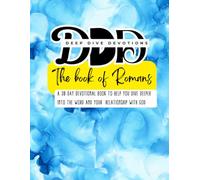 Deep Dive Devotion for the book of Romans