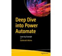 Goloknath Mishra Deep Dive into Power Automate (Tascabile)