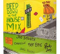 Deep down in the house Mix - Joe Smooth, Chanelle, Fast Eddie, Jamie Principle.. [VINYL]