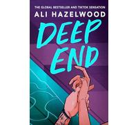 Deep End : From the bestselling author of The Love Hypothesis: Ali Hazelwood