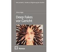 Deep Fakes vor Gericht: Eine persönlichkeits- und urheberrechtliche Untersuchung zum Umgang mit Technologie und Technologiefolgen: 15