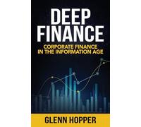 Deep Finance: Corporate Finance in the Information Age