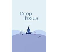 Deep Focus: Mastering Attention in a Distracted World