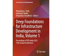 Deep Foundations for Infrastructure Development in India, Volume 1: Proceedings of DFI-India 2023 12th Annual Conference: 619