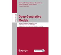 Deep Generative Models: 5th Miccai Workshop, Dgm4miccai 2025, Held in Conjunction With Miccai 2025, Daejeon, South Korea, September 23, 2025, Proceedings