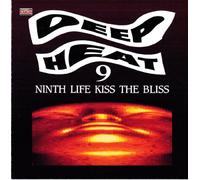 Deep Heat 9 - Ninth Life - Kiss The Bliss
