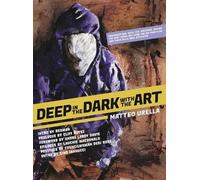 Deep In The Dark With The Art (Copertina rigida)