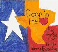 Deep in the Heart: Big Songs for L Deep in Heart: Big Songs for Little Texa (CD)